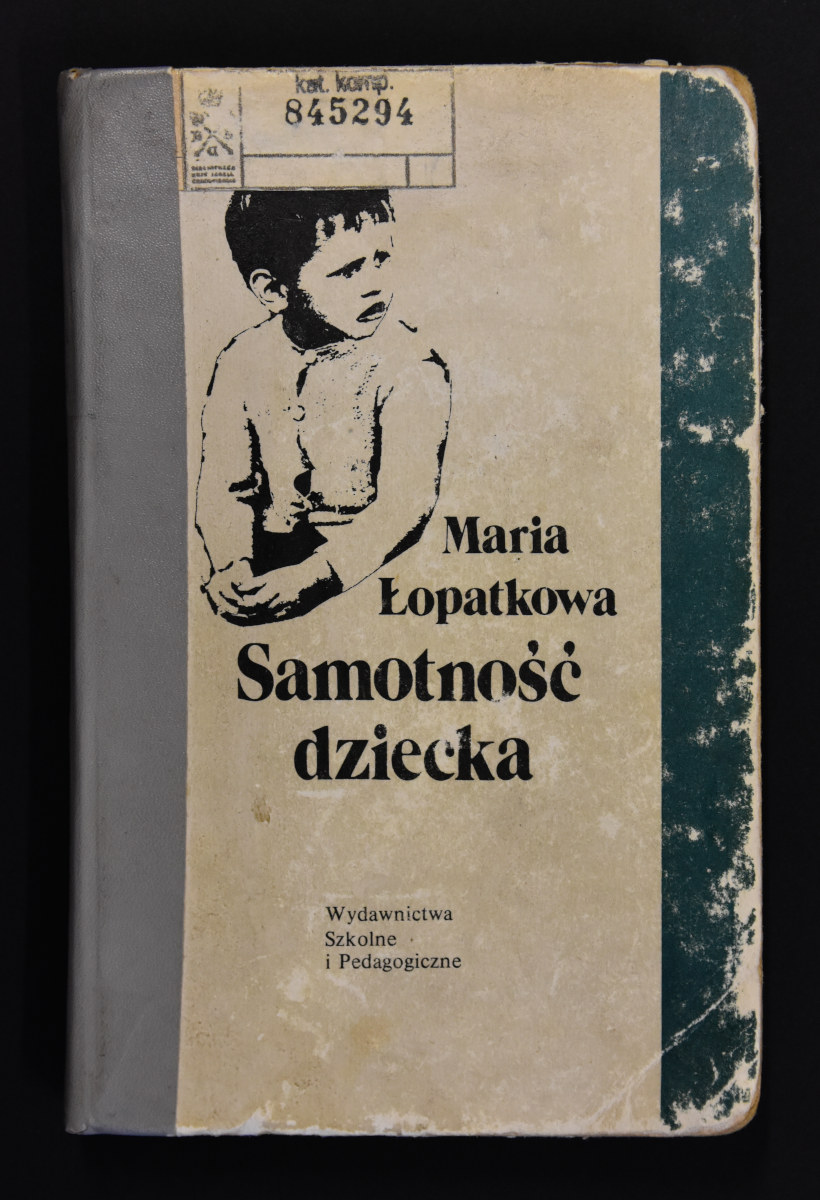 Maria Łopatkowa, Samotność dziecka, Warszawa: Wydawnictwa Szkolne i Pedagogiczne, 1983.